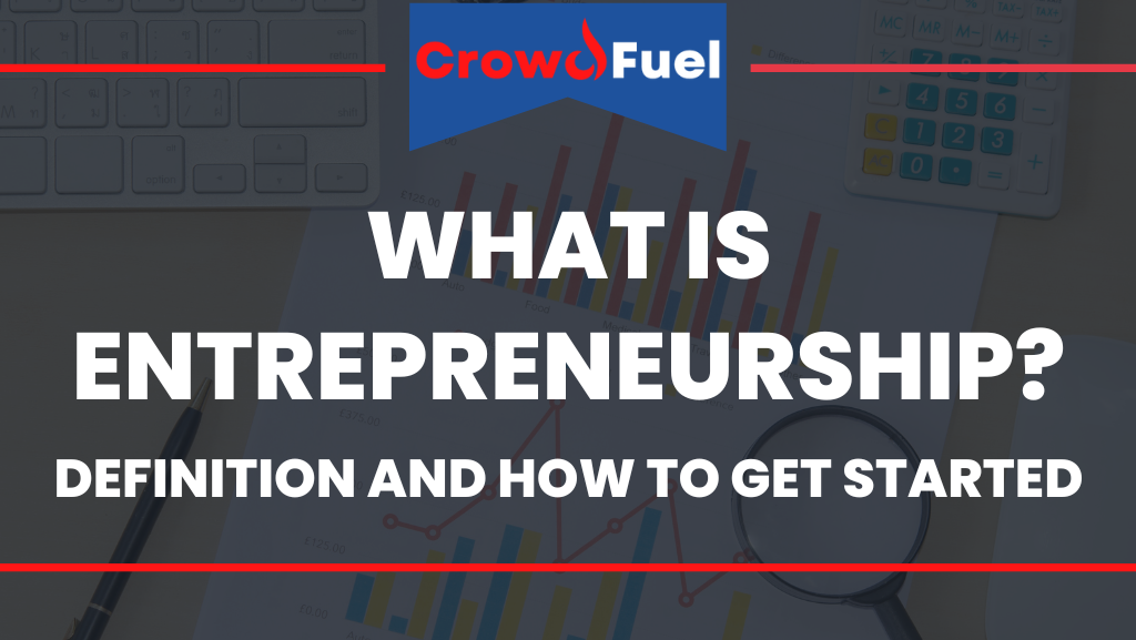 What is Entrepreneurship? Definition and How to Get Started