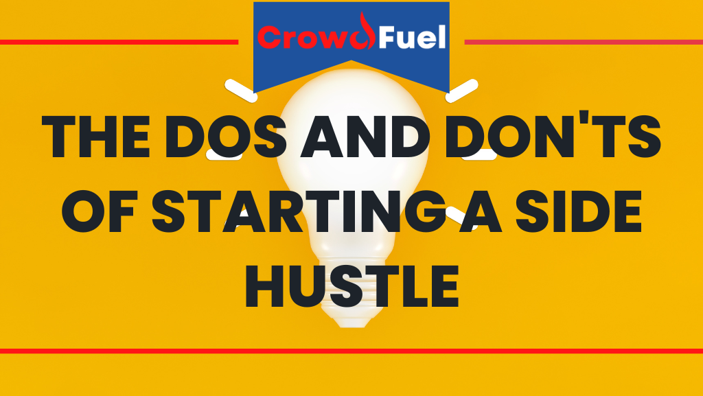 The Dos and Don'ts of Starting a Side Hustle