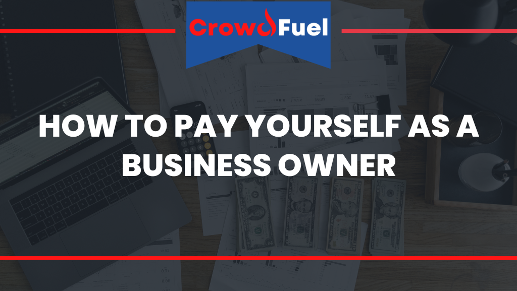 How to Pay Yourself as a Business Owner